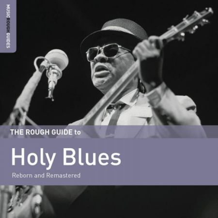 VA - The Rough Guide To Holy Blues (Reborn And Remastered) (2017) FLAC