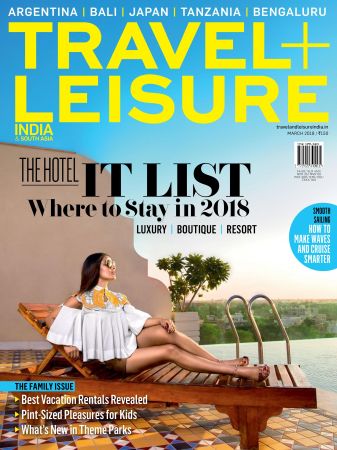 Travel+Leisure India &amp;amp; South Asia - March 2018