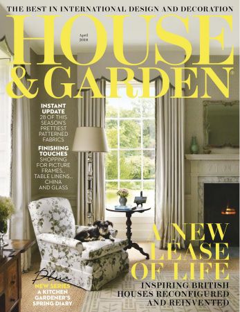 House &amp;amp; Garden UK - April 2018