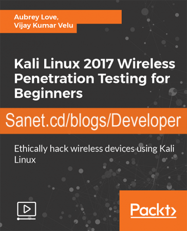 Kali Linux 2017 Wireless Penetration Testing for Beginners