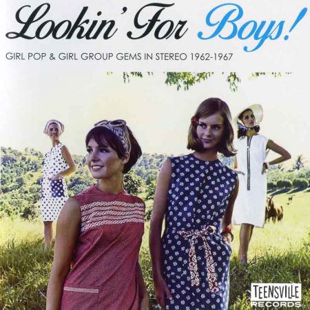 VA - Lookin' For Boys! Girl Pop &amp; Girl Group Gems In Stereo 1962-1967 (2018)