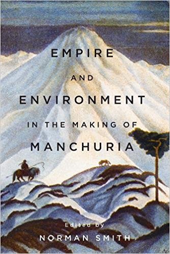 Empire and Environment in the Making of Manchuria
