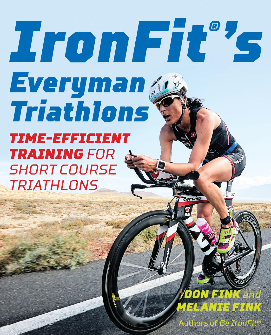 IronFit's Everyman Triathlons: Time-Efficient Training for Short Course ...