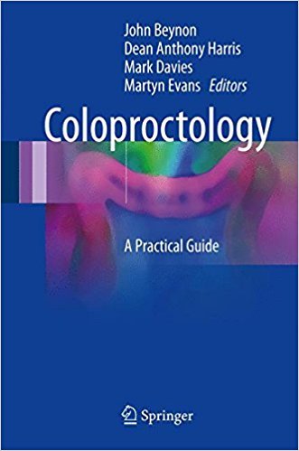 Coloproctology: A Practical Guide 1st ed. 2017 Edition
