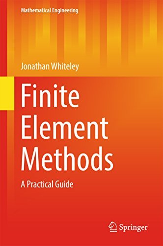 Finite Element Methods: A Practical Guide (Mathematical Engineering)