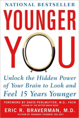 Younger You: Unlock the Hidden Power of Your Brain to Look and Feel 15 Years Younger 