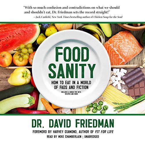 Food Sanity: How to Eat in a World of Fads and Fiction Audiobook