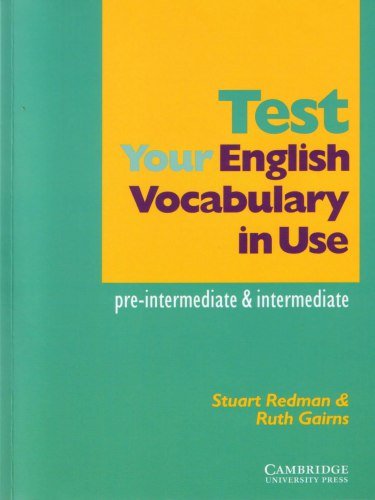 Test Your English Vocabulary in Use. Pre-intermediate &amp; Intermediate