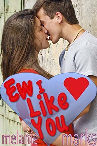 Ew, I Like You