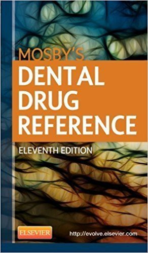 Mosby's Dental Drug Reference (11th Edition)