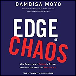 Edge of Chaos: Why Democracy Is Failing to Deliver Economic Growth -- and How to Fix It Audiobook