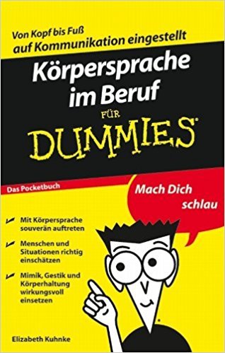 Körpersprache im Beruf für Dummies (German Edition) 1st Edition