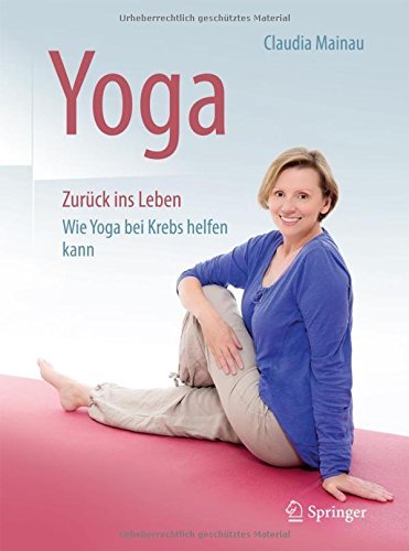 Yoga Zurück ins Leben: Wie Yoga bei Krebs helfen kann