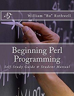 Beginning Perl Programming: Self-Study Guide &amp; Student Manual (Learning Perl Book 1)