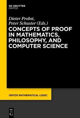 Concepts of Proof in Mathematics, Philosophy, and Computer Science (EPUB)