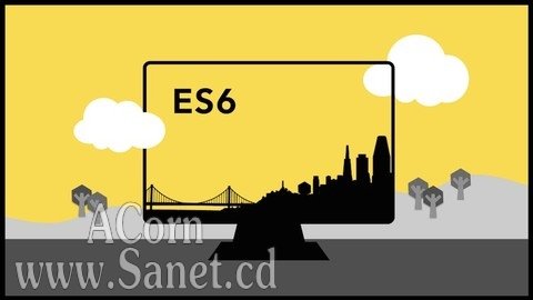 Modern Javascript: Mastering ES6, And ES7