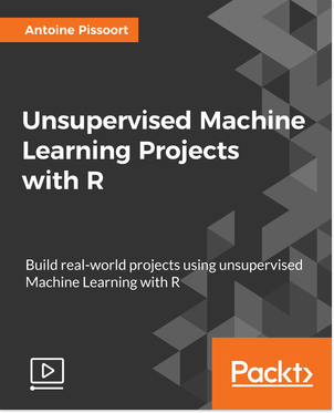 Unsupervised Machine Learning Projects with R