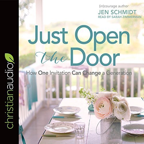 Just Open the Door: How One Invitation Can Change a Generation Audiobook