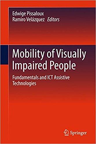 Mobility of Visually Impaired People: Fundamentals and ICT Assistive Technologies