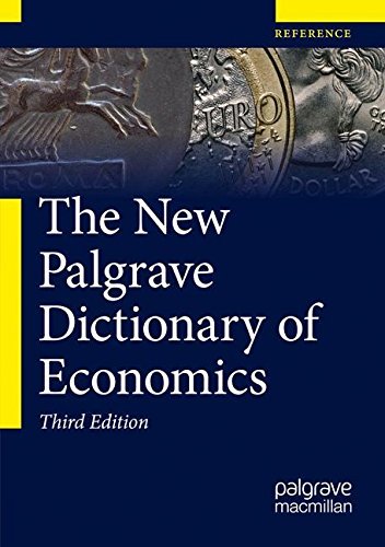 The New Palgrave Dictionary of Economics, 3rd ed.