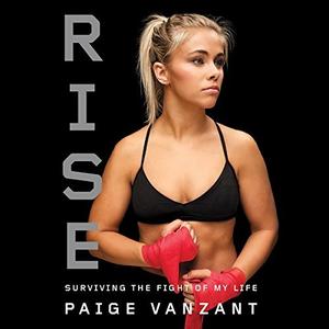 Rise: Surviving the Fight of My Life Audiobook