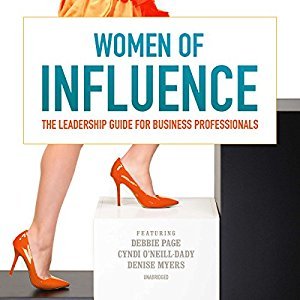 Women of Influence: Women in Leadership: The Leadership Guide for Business Professionals Audiobook