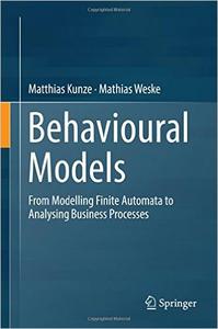 Behavioural Models: From Modelling Finite Automata to Analysing Business Processes