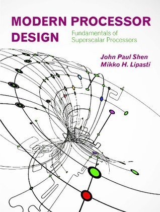 Modern Processor Design: Fundamentals of Superscalar Processors (True PDF)