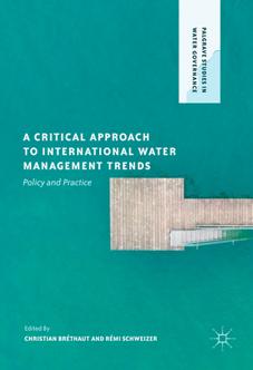 A Critical Approach to International Water Management Trends: Policy and Practice