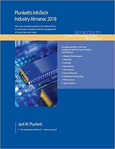 Plunkett's Infotech Industry Almanac 2018