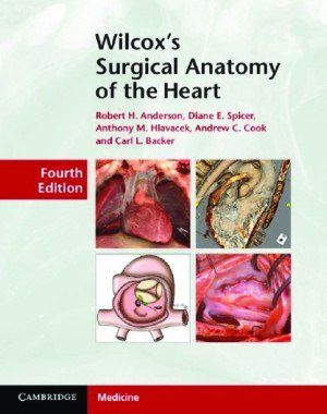 Wilcox`s surgical anatomy of the heart