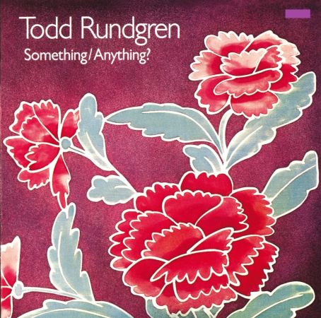 Todd Rundgren – Something / Anything? (1972) (2018, Remastered)