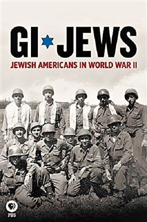 PBS - GI Jews: Jewish Americans in World War II 2018 720p HDTV x264 AAC MVGroup