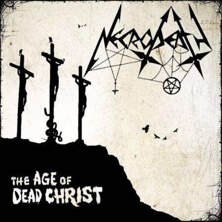Necrodeath - The Age of Dead Christ (2018)