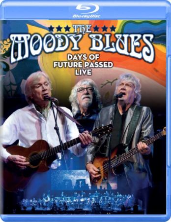 The Moody Blues - Days of Future Passed Live (2018) [BDRip, 1080p]