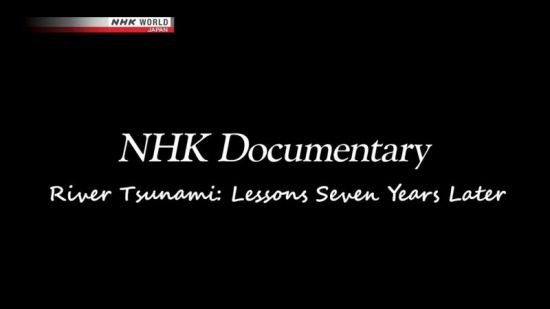 NHK River Tsunami Lessons Seven Years Later 2018 720p HDTV x264 AAC MVGroup