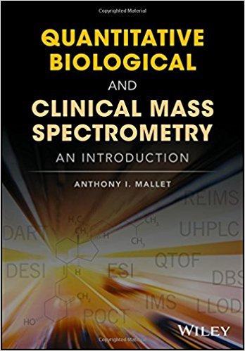 Quantitative Biological and Clinical Mass Spectrometry: A Primer
