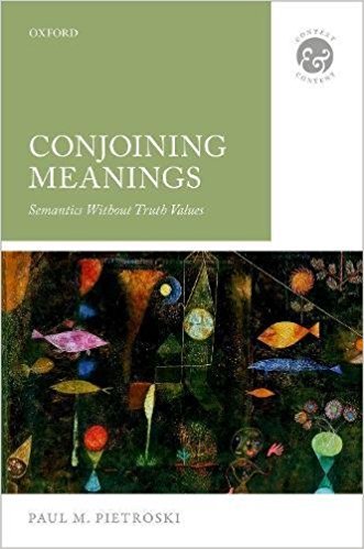 Conjoining Meanings: Semantics Without Truth Values