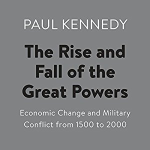 The Rise and Fall of the Great Powers: Economic Change and Military Conflict from 1500 to 2000Audiobook