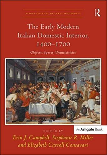 The Early Modern Italian Domestic Interior, 1400–1700