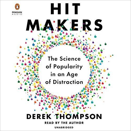Hit Makers: The Science of Popularity in an Age of Distraction Audiobook