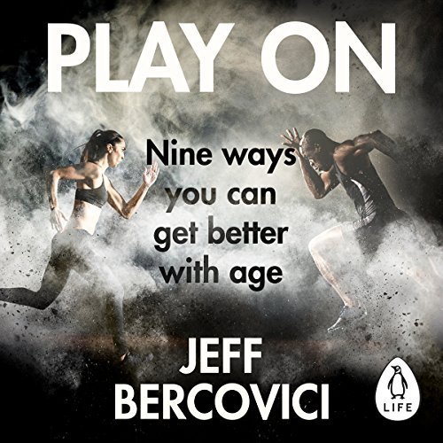 Play On: How to Get Better with Age Audiobook