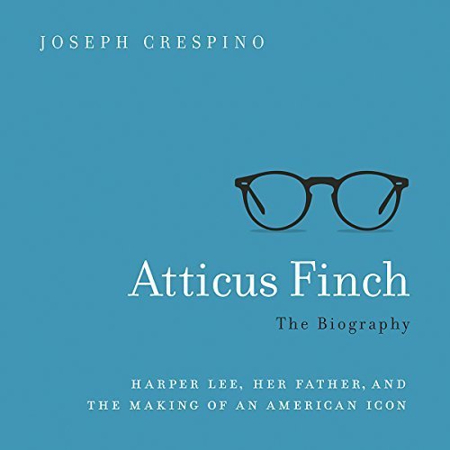 Atticus Finch: The Biography Audiobook