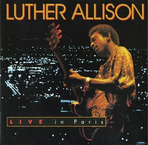 Luther Allison - Live in Paris (2001)