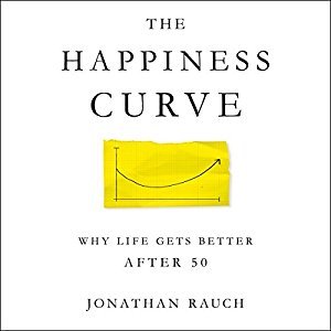 The Happiness Curve: Why Life Gets Better After 50 Audiobook