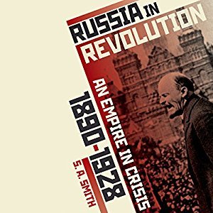 Russia in Revolution: An Empire in Crisis, 1890 to 1928 Audiobook