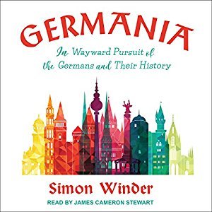 Germania: In Wayward Pursuit of the Germans and Their History Audiobook