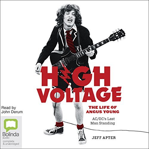 High Voltage: The Life of Angus Young - AC/DC's Last Man Standing Audiobook