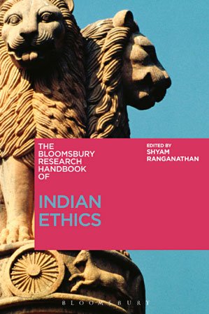 The Bloomsbury Research Handbook of Indian Ethics (Bloomsbury Research Handbooks in Asian Philosophy)