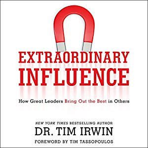 Extraordinary Influence: How Great Leaders Bring Out the Best in Others Audiobook